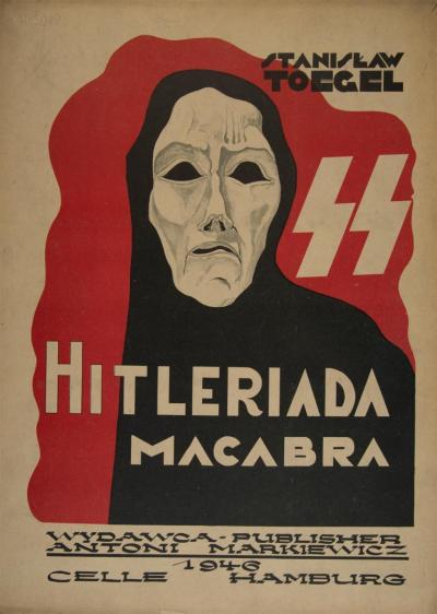 Zdj. nr 10/1: Hitleriada macabra - Wydawnictwo Antoniego Markiewicza, Celle 1946.