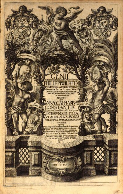 Festschrift zur Hochzeit, 1642 - Genii Serenissimorum Principum Philippi Wilhelmi Comitis Palatini Rheni ... Sponsi Et Annae Catharinae Constantiae Augustissimorum Regum Sigismundi III.  