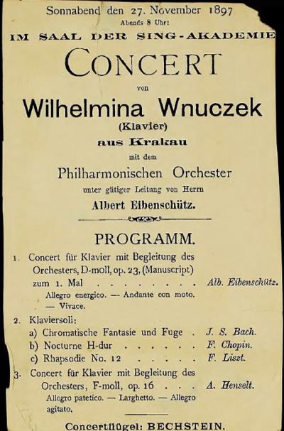 Programm zu einem Konzert von Wilhelmina Wnuczek im Saal der Sing-Akademie zu Berlin, 1897 - Programm zu einem Konzert von Wilhelmina Wnuczek im Saal der Sing-Akademie zu Berlin mit dem Berliner Philharmonischen Orchester unter der Leitung von Albert Eibenschütz, 1897 