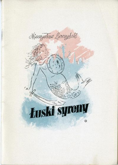 Mieczysław Lurczyński, Łuski syreny, 1945