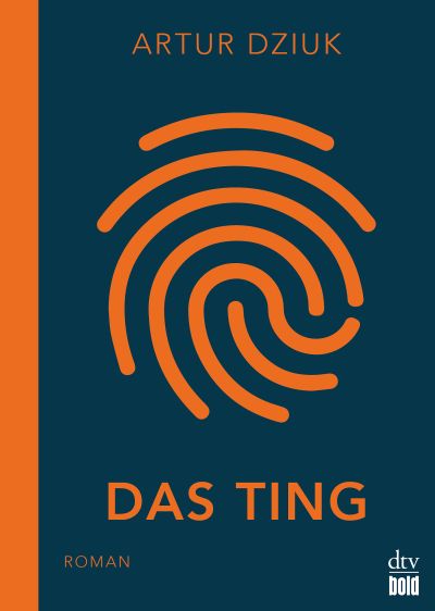 Book cover - Artur Dziuk: Das Ting, München 2019 